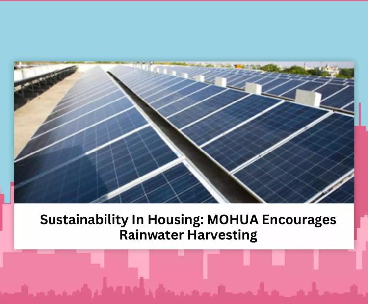 MOHUA Urges Builders To Invest In Rainwater Harvesting For Sustainable Housing