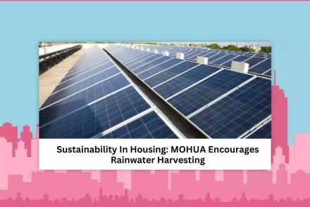 MOHUA Urges Builders To Invest In Rainwater Harvesting For Sustainable Housing